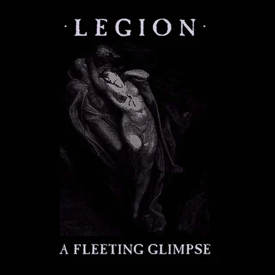 A Fleeting Glimpse 專輯 Legion