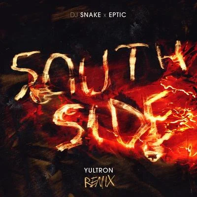 SouthSide (Yultron Remix) 专辑 Eptic