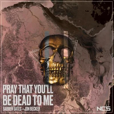 Pray That You'll Be Dead To Me 專輯 Jon Becker/Herflex/Daniel Rosty