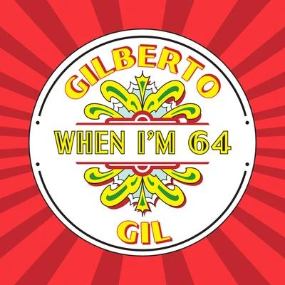 When Im 64 (Ao Vivo) 專輯 Gilberto Gil