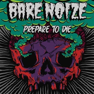 Prepare To Die 專輯 Bare Noize