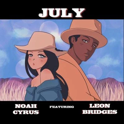 July (with Leon Bridges) 專輯 Noah Cyrus