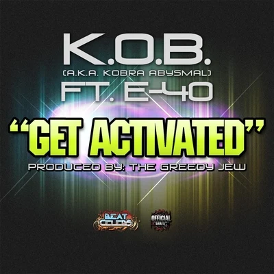 K.O.B. Get Activated (feat. E-40)