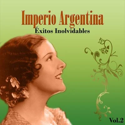 Imperio Argentina - Éxitos Inolvidables, Vol. 2 專輯 Imperio Argentina