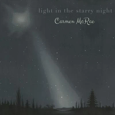 Light in the starry Night 專輯 Carmen McRae