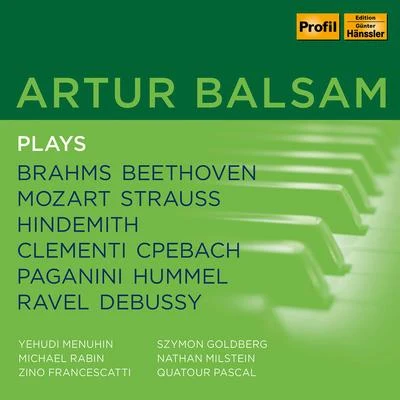 Artur Balsam plays Brahms, Beethoven, Mozart, Strauss, Hindemith, Clementi, CPe Bach, Paganini, Hummel, Ravel, Debussy 專輯 Erica Morini