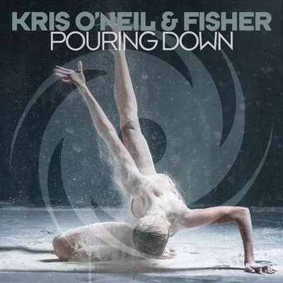 Kris O'Neil Pouring Down (Original Mix)