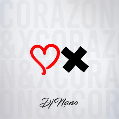 Corazón & X 专辑 Dj Nano/karetus