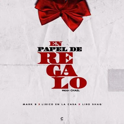 En Papel de Regalo 专辑 Mark B./Kenser/Tivi Gunz/Alofoke Music