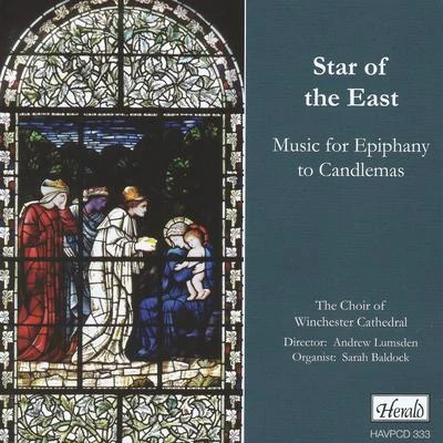 Star of the East: Music for Epiphany to Candlemas 專輯 Chichester Cathedral Choir/Mark Wardell/Sarah Baldock