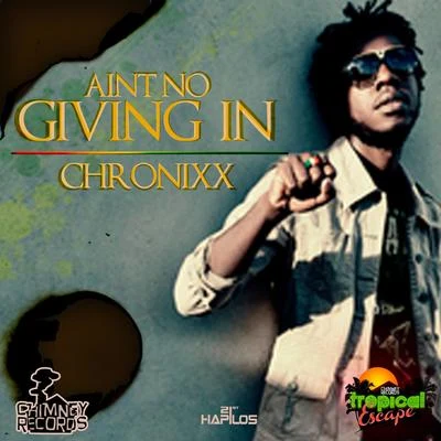 Aint No Giving In - Single 專輯 Chronixx