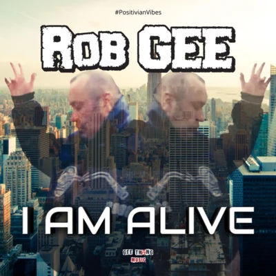 I Am Alive 專輯 Rob Gee