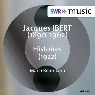 IBERT, J.: Histoires (M. Bergmann) 专辑 Jenny Abel/Leonard Hokanson/Maria Bergmann