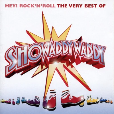 Showaddywaddy Hey Rock ‘n’ Roll – The Very Best Of