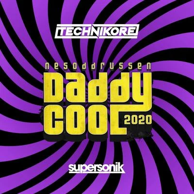 Technikore Daddy Cool 2020