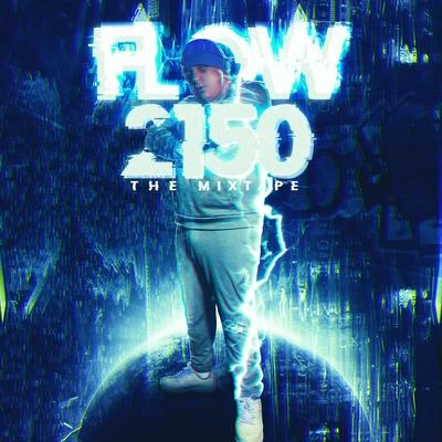 Flow 2150, The Mixtape 專輯 Chuchu Retro/Sosa Anyelinni/Uzbell/Luxian/Benji Gramitos