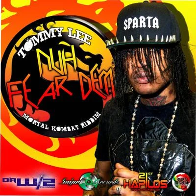 Nuh Fear Dem - Single 专辑 Bakersteez/Tommy Lee Sparta