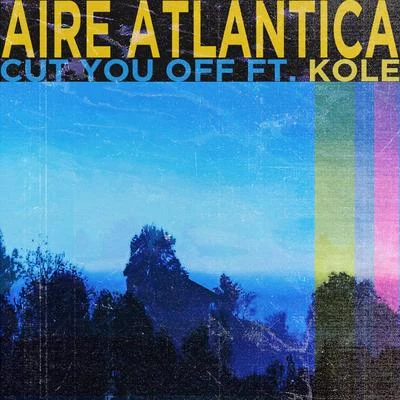 Aire AtlanticaFIGHT CLVB Cut You Off