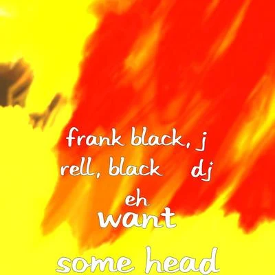 Want Some Head 专辑 Frank Black