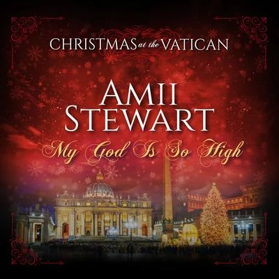 My God Is So High (Christmas at The Vatican) (Live) 專輯 Amii Stewart