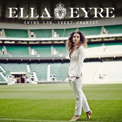 Swing Low, Sweet Chariot 专辑 Ella Eyre