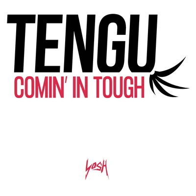 Comin in Tough 專輯 Tengu/Kirbs