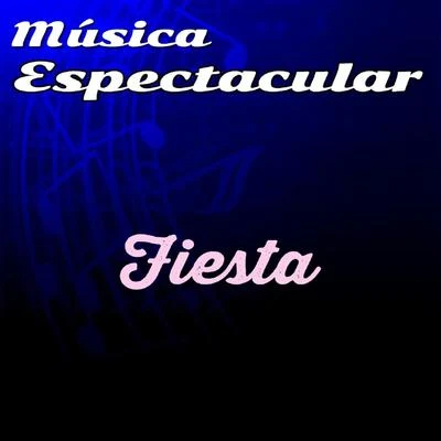 Música Espectacular, Fiesta 專輯 Will Glahé