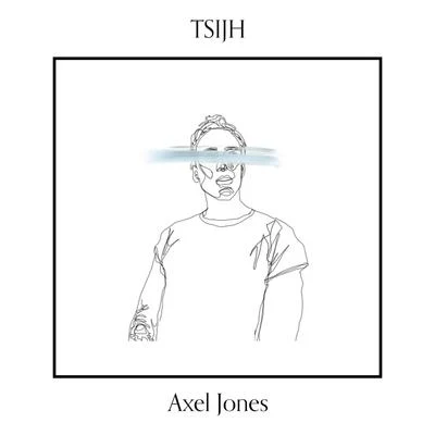 Tsijh 專輯 Axel Jones