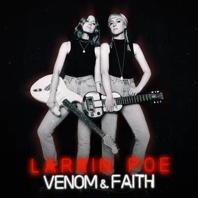 Venom & Faith 专辑 Larkin Poe/Nu Deco Ensemble