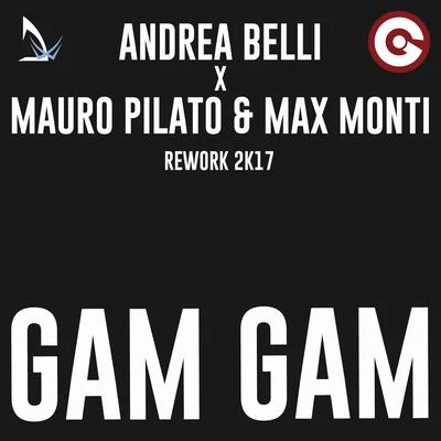 Andrea Belli Gam Gam Rework 2017