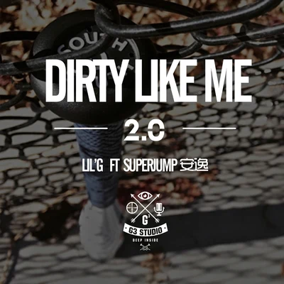 Dirty Like Me 2.0 專輯 7z/G-loco/JarStick