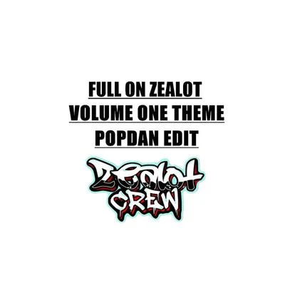 FULL ON ZEALOT VOLUME ONE THEME 專輯 PopDan