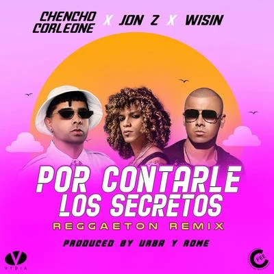 Por Contarle Los Secretos (Reggaeton Remix) 專輯 Jon Z/Rockie Fresh