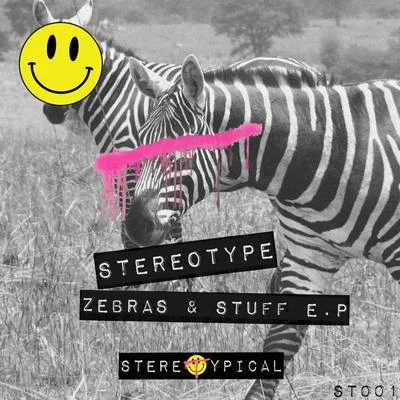 Zebras & Stuff E.P. 專輯 StereoType/ELEX