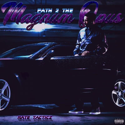 Path 2 The Magnum Opus 專輯 Nate Tacticz/M.i