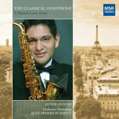 The Classical Saxophone: A French Love Story 專輯 Orchestre Pasdeloup