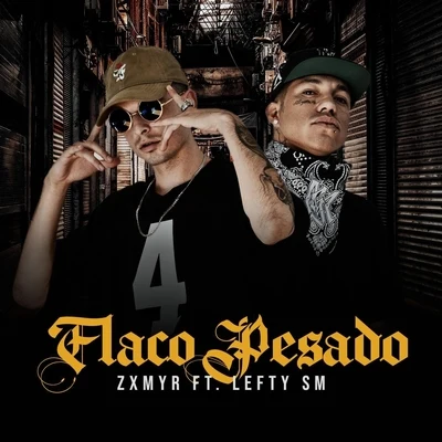 Flaco Pesado (feat. Lefty Sm) 專輯 Toser One/Lefty Sm