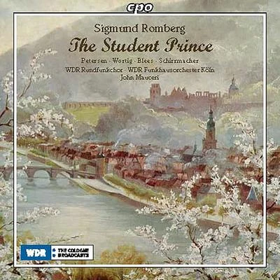 ROMBERG, S.: Student Prince (The) [Operetta] (A. Petersen, Wortig, Blees, V. Schirrmacher, Cologne West German Radio Chorus and Orchestra, Mauceri) 专辑 John Mauceri