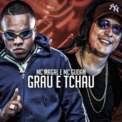 Grau e Tchau 專輯 K-naman/Mc Magal/Lil Tec