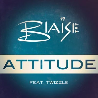 Attitude (Remixes) 專輯 BLAISE