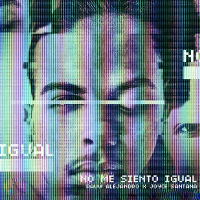 No Me Siento Igual (feat. Joyce Santana) 專輯 Rauw Alejandro