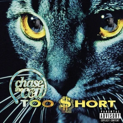 Chase the Cat 專輯 Too Short