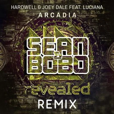 Arcadia (Sean & Bobo Remix) 專輯 Hardwell/Martin Garrix/DVBBS/Sam Smith/Deorro