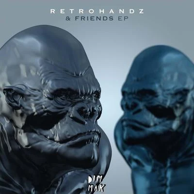 Retrohandz & Friends EP (Extended Remixs) 專輯 Retrohandz