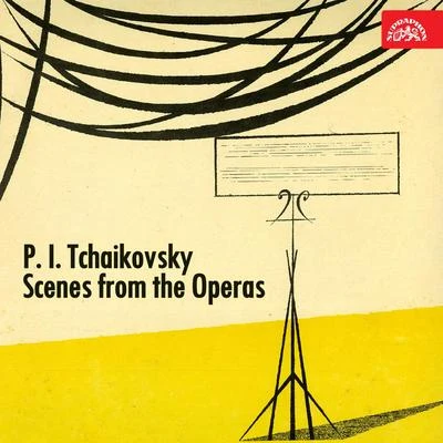 Tchaikovsky: Scenes From The Operas 專輯 Zdeněk Folprecht/Jan Hus Tichý/Bohumir Liska/Symfonický orchestr rumunské kinematografie/Garbis Zobian