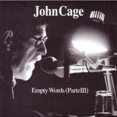 Empty Words III 專輯 John Cage/Stuff Smith/John Robinson Pierce/Alwin Nikolais/Max Mathews