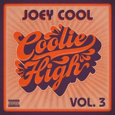 Coolie High, Vol. 3 专辑 Loyal tha Smokin Hustla/Joey Cool