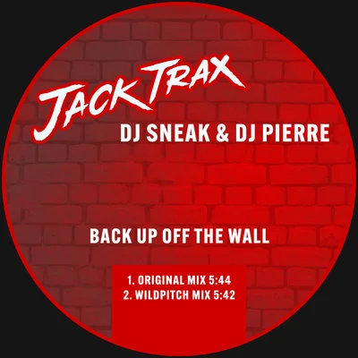 Back up off the Wall 專輯 DJ Sneak