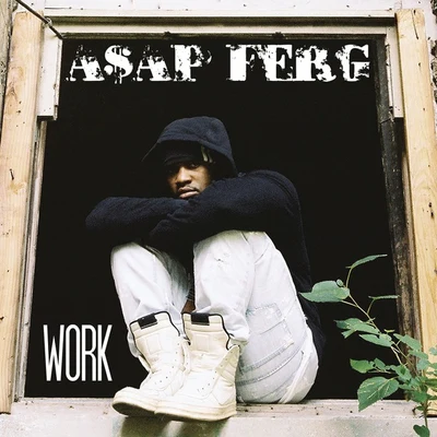 Work 專輯 A$AP Ferg