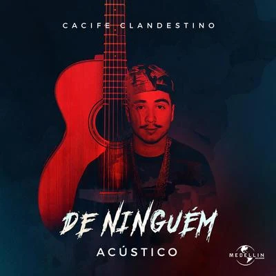 De Ninguém (Acústico) 專輯 Cynthia Luz/Cacife Clandestino